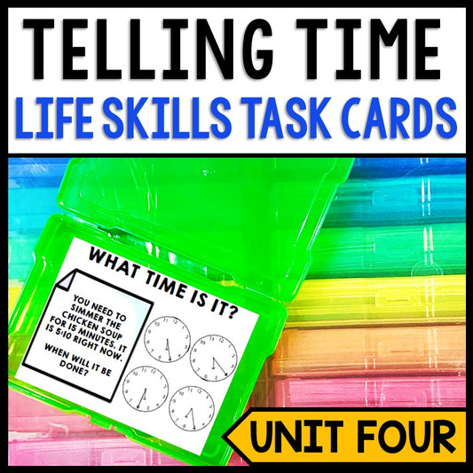Life Skills - Task Cards - Time - Elapsed Time - Special Education - Unit Four