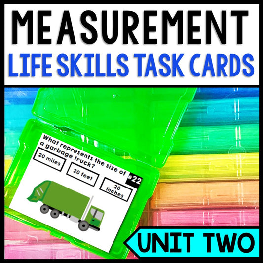 Measurement - Life Skills - Special Education - Math - Task Cards - Unit 2