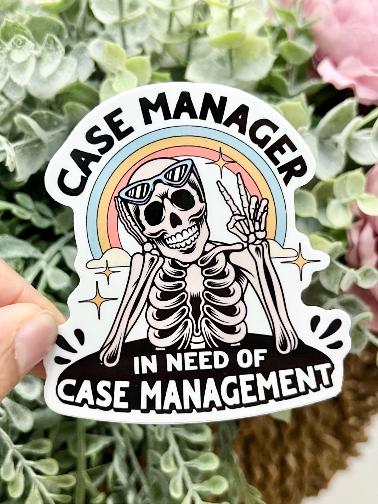 Case Manager in Need of Case Management Vinyl Sticker