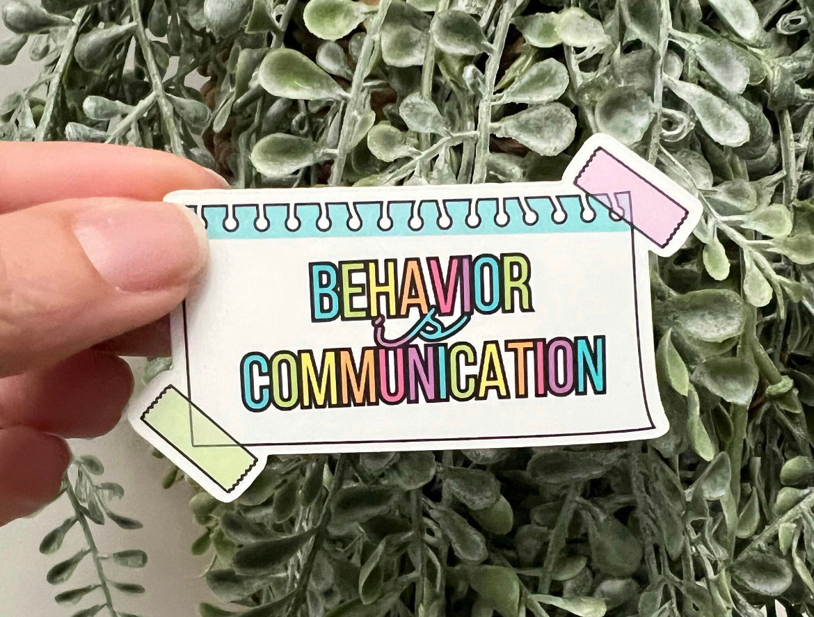 Behavior is Communication Vinyl Sticker