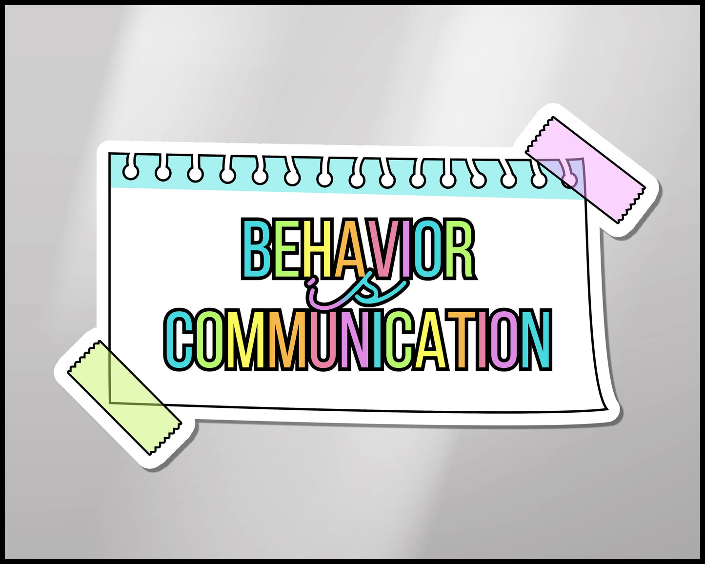 Behavior is Communication Vinyl Sticker