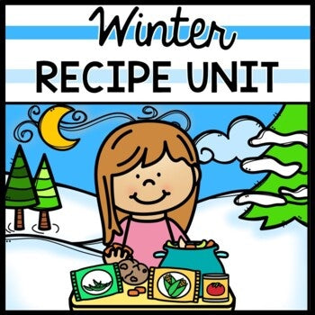 Winter - Recipes - Special Education - Life Skills - Cooking - Reading