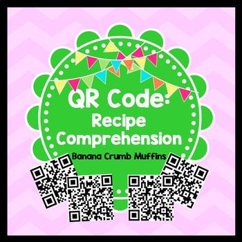 Life Skills Reading - Banana Crumb Muffin Recipe Comprehension. QR Code Edition!