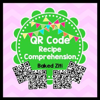 Life Skills Reading - Baked Ziti Recipe Comprehension. QR Code Edition!