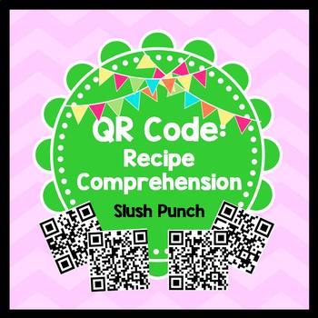 Life Skills Reading - Slush Punch Recipe Comprehension. QR Code Edition!