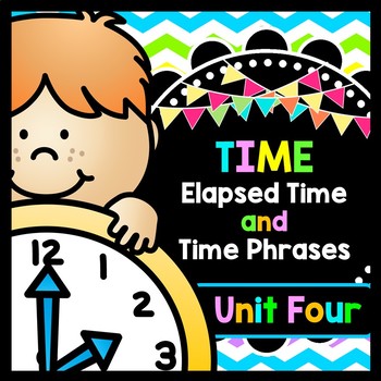 Life Skills TIME: Telling Time - Elapsed Time and Time Phrases - Unit 4