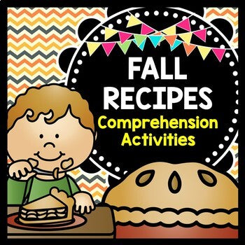 Fall Recipes - Reading Comprehension - Life Skills - Special Education - Cooking