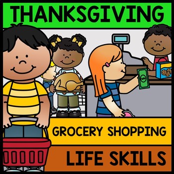 Thanksgiving - Special Education - Grocery Shopping - Budget - Life Skills