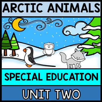 Arctic Animals Research - Special Education - Life Skills - Reading - Writing - Unit 2