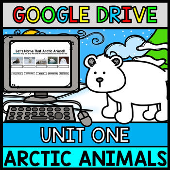 Google Drive - Arctic Animals Research - Special Education - Winter - Unit 1