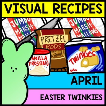 Visual Recipe - Life Skills - Easter - Twinkie Peeps Car - April - Autism