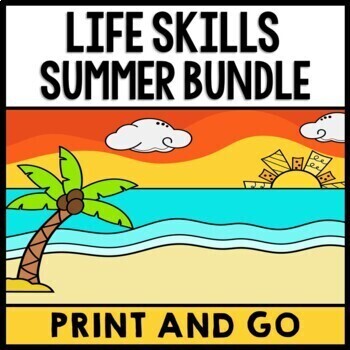 Summer Bundle - Special Education - Life Skills - Print and Go - Reading - Math