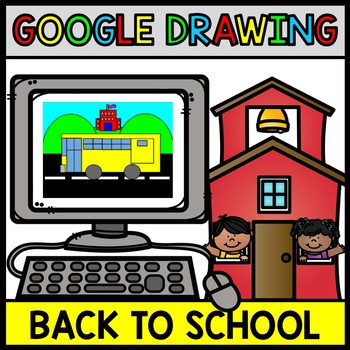Google Drawing Back to School - Google Drive - Technology - Special Education