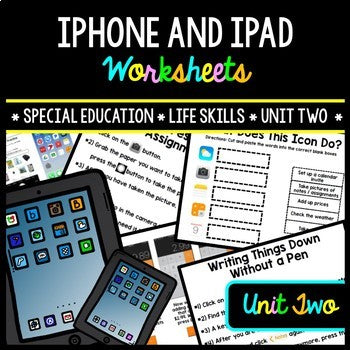 iPhone - iPad - Special Education - Life Skills - Worksheets - Unit Two