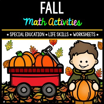 Fall Math - Special Education - Life Skills - Autumn Print and Go Worksheets