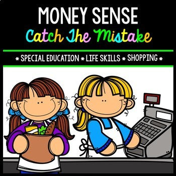 Money Sense - Shopping - Life Skills - Special Education - Catch the Mistake