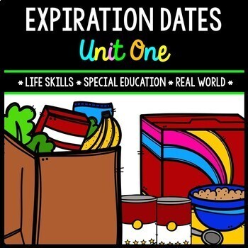 Life Skills - Expiration Dates - Special Education - Cooking - Reading - Unit 1