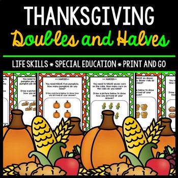 Thanksgiving Cooking - Special Education - Life Skills - Doubles - Halves