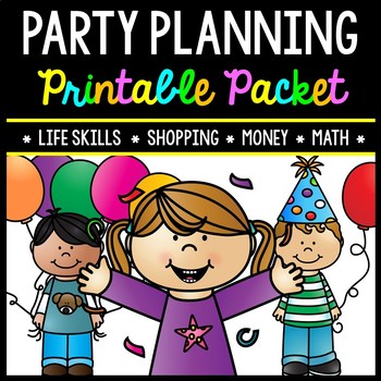 Party Planning - Shopping - Life Skills - Money - Math - Real World - Budget