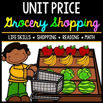 Unit Price - Grocery Shopping - Life Skills - Money - Math - Real World - Budget