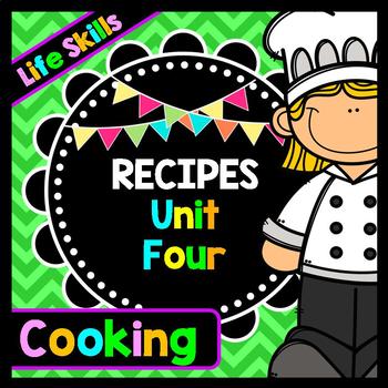 Life Skills - Recipe Comprehension - Cooking - Special Education - Unit Four