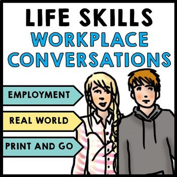 Life Skills - Workplace Social Skills - Communication - Vocational - Transition