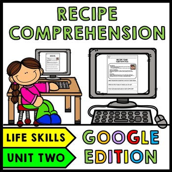 Life Skills - Recipe Comprehension - Cooking - Special Education - GOOGLE Unit 2