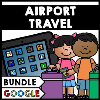 Airport - Travel - Life Skills - Special Education - Vocabulary - GOOGLE Bundle