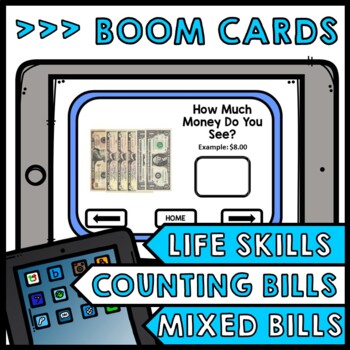 Life Skills - BOOM CARDS - Counting Money - Mixed Bills - Special Education