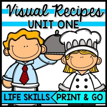 Life Skills Visual Recipes - Reading - Special Education Cooking - Autism Unit 1