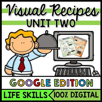 Life Skills Visual Recipes - Reading - Special Education Cooking - GOOGLE Unit 2