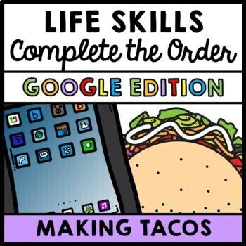 Job Skills - Life Skills - Complete the Order - GOOGLE - Taco Order