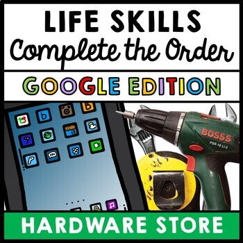 Job Skills - Life Skills - Complete the Order - GOOGLE - Hardware Store