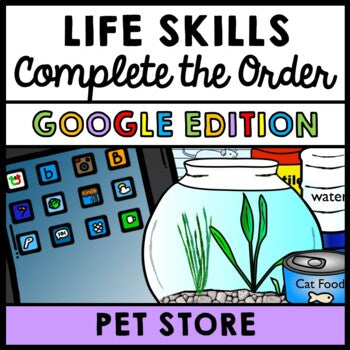 Job Skills - Life Skills - Complete the Order - GOOGLE - Pet Store