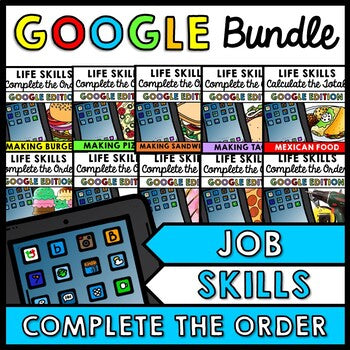 Job Skills - Life Skills - GOOGLE - Complete the Order - ULTIMATE BUNDLE