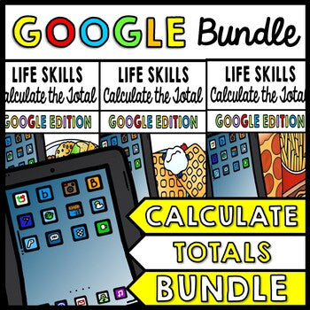 Life Skills - GOOGLE - Calculate the Total Cost - Math - Money - Menu BUNDLE