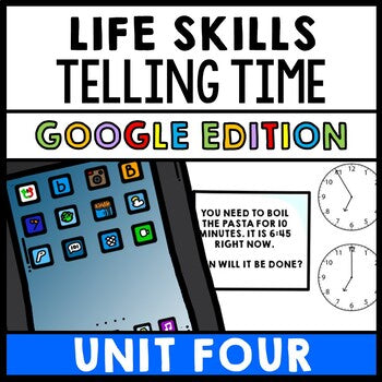 Life Skills - GOOGLE - Time - Elapsed Time - Special Education - Unit Four