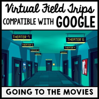 Life Skills - Virtual Field Trip - Movie Theater - GOOGLE - CBI Transition