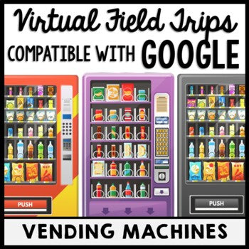 Life Skills - Virtual Field Trip - Vending Machine - GOOGLE - CBI - Job Skills