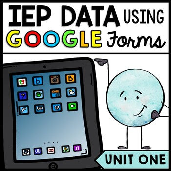 IEP Goals - DIGITAL Data Collection - Google Forms - Distance Learning - Unit 1