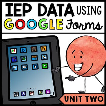 IEP Goals - DIGITAL Data Collection - Google Forms - Distance Learning - Unit 2