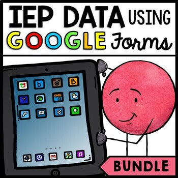 IEP Goals - DIGITAL Data Collection - Google Forms - Distance Learning - BUNDLE