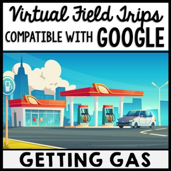 Life Skills - Virtual Field Trip - Cars - Getting Gas - GOOGLE - CBI - Driving