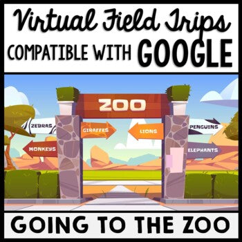 Life Skills - Virtual Field Trip - Going to the Zoo - GOOGLE - Distance Learning