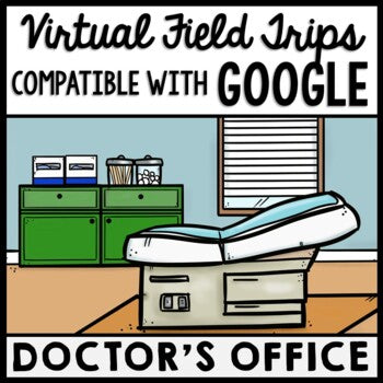 Life Skills - Virtual Field Trip - Doctor's Office - Medicine - GOOGLE - CBI