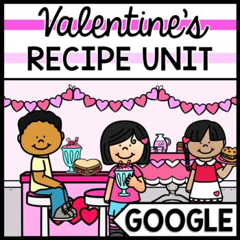 Valentine's Day - Recipes - GOOGLE - Special Education - Life Skills - Cooking