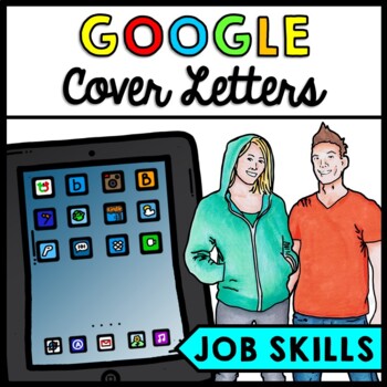 Life Skills - Job Skills - Cover Letter - GOOGLE - Special Education