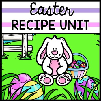 Easter - Recipes - Special Education - Life Skills - Cooking - Reading