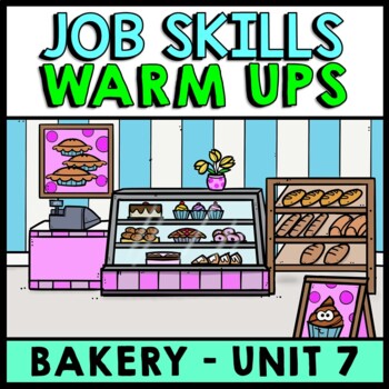 Life Skills - Job Skills - Warm Ups - Vocational Skills - Bakery Jobs - CBI