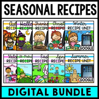 Life Skills - Cooking - Recipes - GOOGLE - Recipe Worksheets - WHOLE YEAR BUNDLE